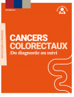 Cancers colorectaux - Du diagnostic au suivi