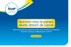 Synthèse des recommandations « Nutrition chez le patient adulte atteint de cancer »