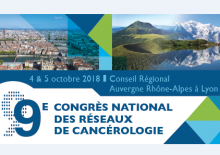 Congrès National des Réseaux de Cancérologie - CNRC 2018