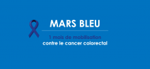 Mars Bleu - Mois de sensibilisation au dépistage du cancer colorectal