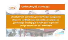L’Institut Paoli-Calmettes (IPC) a été labellisé par la Société européenne de gynécologie oncologique (ESGO) Centre expert pour la prise en charge des cancers de l’endomètre.