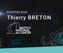 La FIAC et l'engagement de ses administrateurs : entretien avec Thierry Breton, directeur général de l'Institut national du cancer