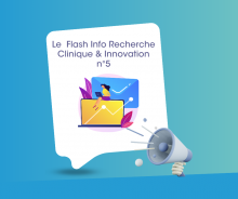 Parution du Flash Info Recherche Clinique & Innovation n°5 (DSRC OncoPaca-Corse)
