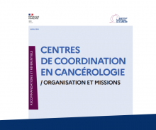 L'institut National du Cancer publie le référentiel : "Centres de coordination en cancérologie : organisation et missions"