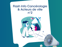 Vient de paraître : Le Flash Info Cancérologie & Acteurs de ville - février 2024 - n°2