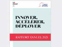 "Innover, accélérer, déployer", consultez le Rapport annuel 2021 de l’Institut national du cancer