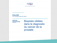 Biopsies ciblées dans le diagnostic du cancer de la prostate – Rapport d'évaluation de la Haute Autorité de Santé