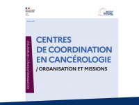 L'institut National du Cancer publie le référentiel : "Centres de coordination en cancérologie : organisation et missions"